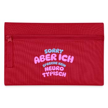 SORRY BUT I DON'T SPEAK NEURO TYPICAL - Pencil Case - red - Front