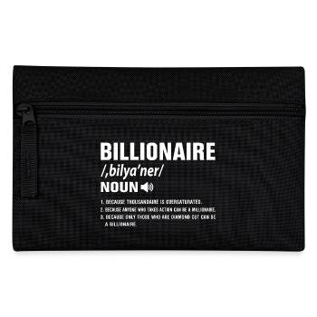 Billionaire Definition Motive for Success Types - Pencil Case - black - Front