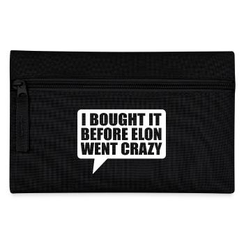 I bought it before Elon went crazy - Pencil Case - black - Front