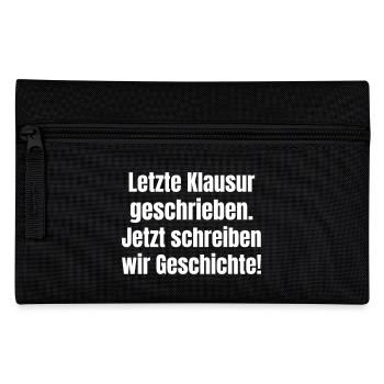 Letzt Klausur, jetzt Geschichte schreiben. - Federtasche - Schwarz - Vorne