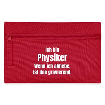 Wenn Physiker abhebt ist es gravierend. - Federtasche - Rot - Vorne