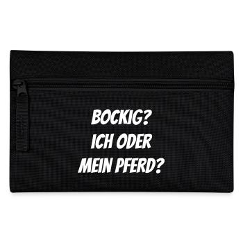 Obstinate? Me or my horse? - Pencil Case - black - Front