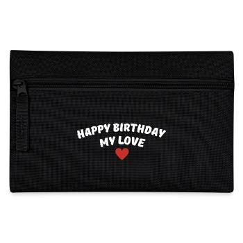 Happy Birthday my love - Pencil Case - black - Front