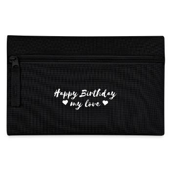 Happy Birthday my love - Pencil Case - black - Front
