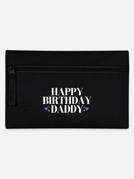Happy birthday Daddy favorite person - Pencil Case - black