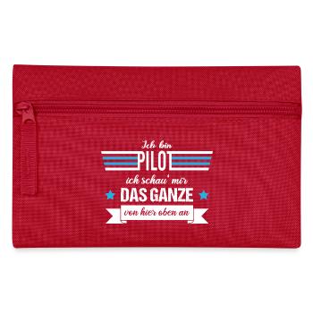 Ich bin Pilot ich schau mir das Ganze von oben an - Federtasche - Rot - Vorne