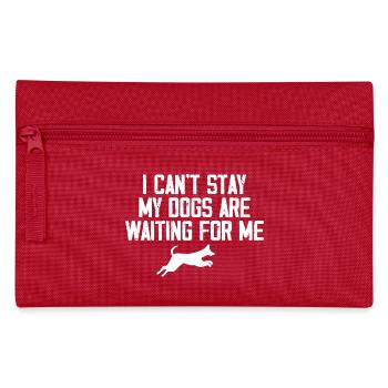 I Can't Stay My Dogs Are Waiting For Me Dog Lovers - Trousse - rouge - Devant