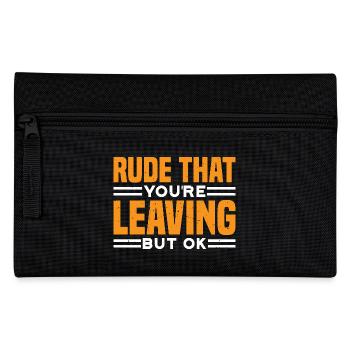 Rude That You're Leaving But Ok 7 - Federtasche - Schwarz - Vorne