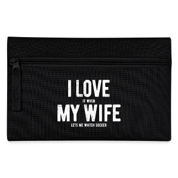 I love my wife - watch soccer - gift - Pencil Case - black - Front