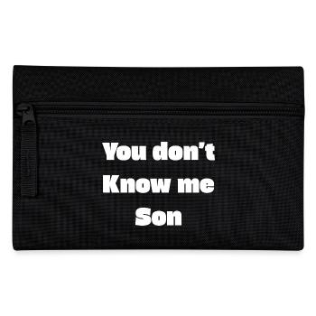 You don’t know me son - Pencil Case - black - Front