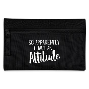 So Apparently I Have An Attitude Statement - Pencil Case - black - Front