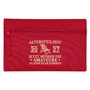Altersteilzeit 2027 - Amateure alleine klar kommen - Federtasche - Rot - Vorne