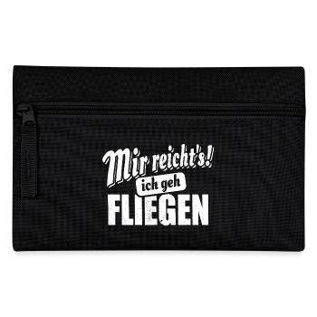Mir reicht's ich geh fliegen - Spruch - Federtasche - Schwarz - Vorne