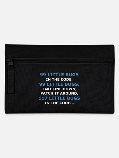 99 LITTLE BUGS IN THE CODE - Pencil Case - black