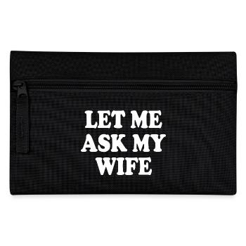 let me ask my wife - Federtasche - Schwarz - Vorne