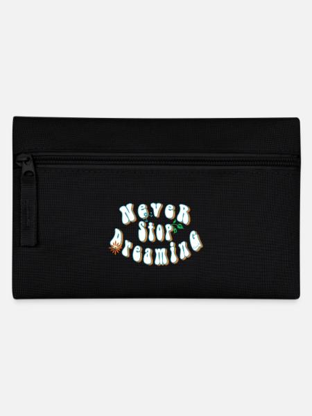 Never stop dreaming - Trousse - noir