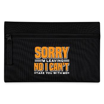Sorry I'm Leaving No I Can't Take You With Me 7 - Federtasche - Schwarz - Vorne