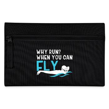 Swimming Why Run When You Can Fly - Pencil Case - black - Front