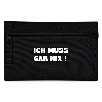 I don't have to do anything Saying funny sayings - Pencil Case - black - Front