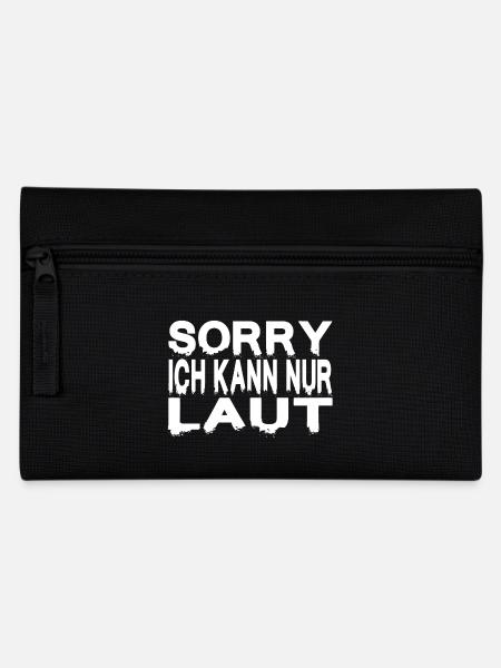 SORRY ICH KANN NUR LAUT - Federtasche - Schwarz
