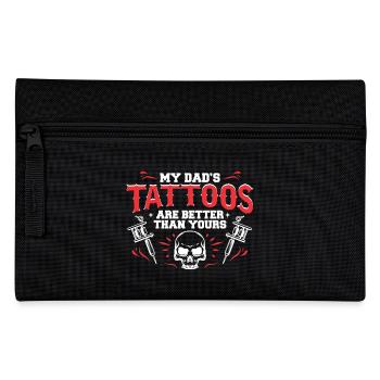 My Dad's Tattoos Are Better Than Yours - Pencil Case - black - Front