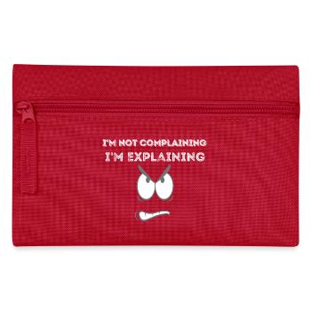 Not Complaining Explaining Graphic Tee - Pencil Case - red - Front