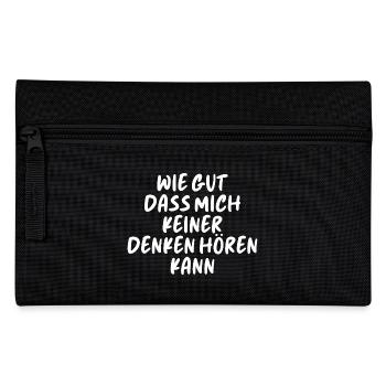 WIE GUT DASS MICH KEINER DENKEN HÖREN KANN - Federtasche - Schwarz - Vorne