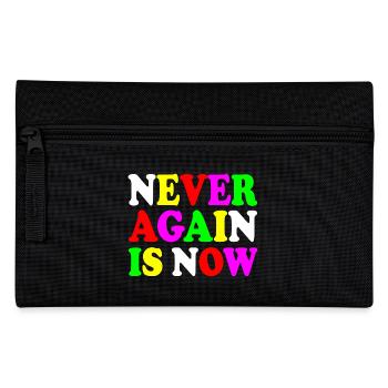 Never again is now - Pencil Case - black - Front