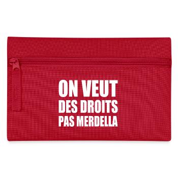 on veut des droits pas merdella - Trousse - rouge - Devant