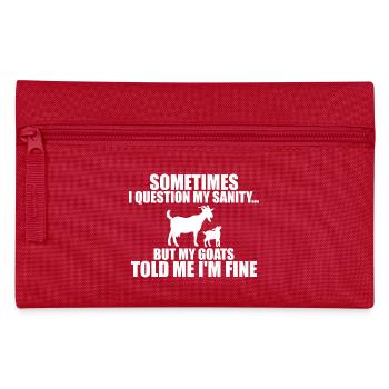 sometimes i question my sanity but my goats - Pencil Case - red - Front