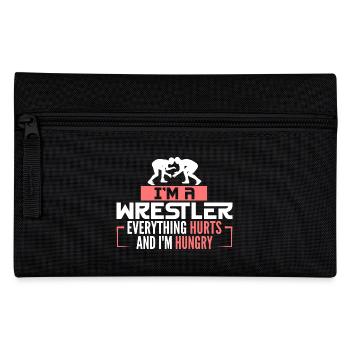 I'm a Wrestler Everything hurts and I'm hungry - Pencil Case - black - Front