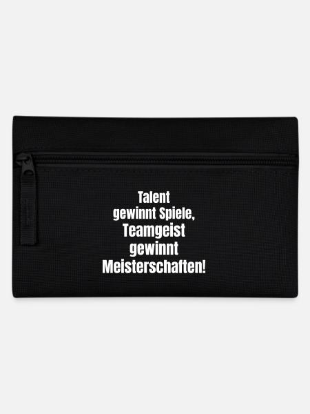 Talent gewinnt Spiele, Teamgeist Meisterschaften - Federtasche - Schwarz