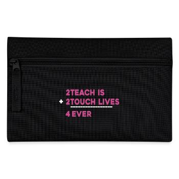 Teacher To Teach Is To Touch Lives - Pencil Case - black - Front