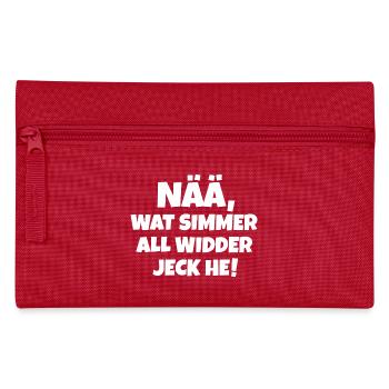 Nää wat simmer all widder jeck (Weiß) - Federtasche - Rot - Vorne