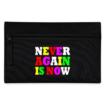 Never again is now - Pencil Case - black - Front