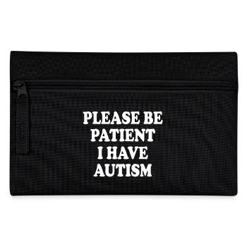 please be patient i have autism - Trousse - noir - Devant