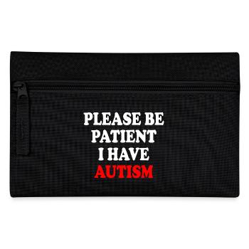 please be patient i have autism - Trousse - noir - Devant