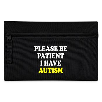 please be patient i have autism - Trousse - noir - Devant