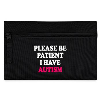 please be patient i have autism - Trousse - noir - Devant