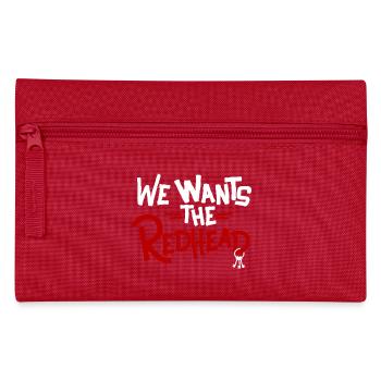 We Wants the Redhead - Pencil Case - red - Front