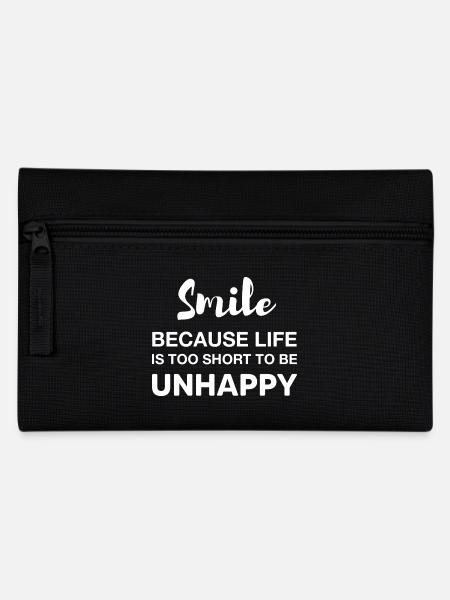 smile because life is too short to be unhappy - Pencil Case - black