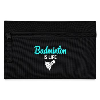 Badminton is Life - Federball - Pencil Case - black - Front