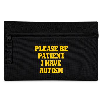 please be patient i have autism - Trousse - noir - Devant
