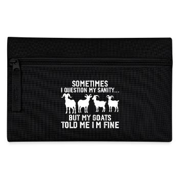 Somtimes i question my sanity... but my goats told - Trousse - noir - Devant
