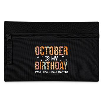 October is my birthday month - Pencil Case - black - Front