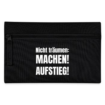 Nicht träumen: Machen! Aufstieg! - Federtasche - Schwarz - Vorne