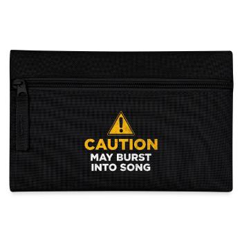 Caution may burst into song - Pencil Case - black - Front