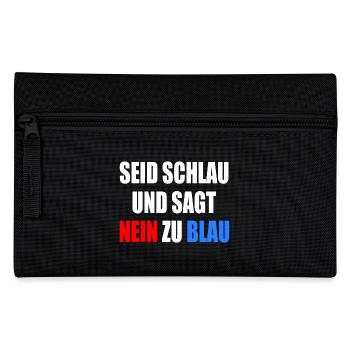 Be smart, don't vote blue - FCK AfD - Pencil Case - black - Front