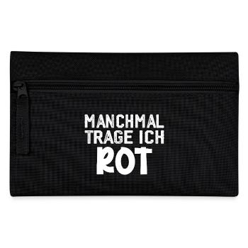 Manchmal trage ich rot Spruch Farbe rot - Federtasche - Schwarz - Vorne