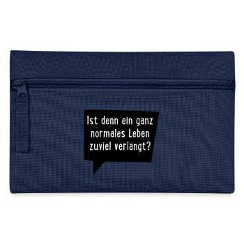 Ist ein ganz normales Leben denn zuviel verlangt? - Federtasche - Navy - Vorne